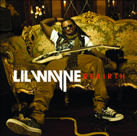 Lil Wayne. Rebirth. Young Money/Universal