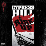 Cypress Hill  Rise Up